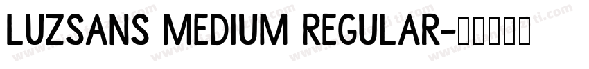 LuzSans Medium Regular字体转换